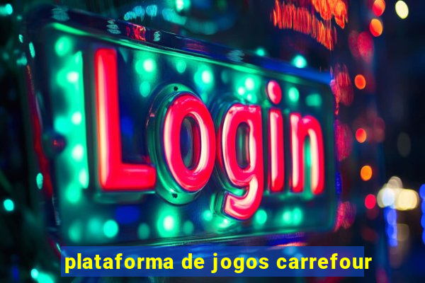 plataforma de jogos carrefour